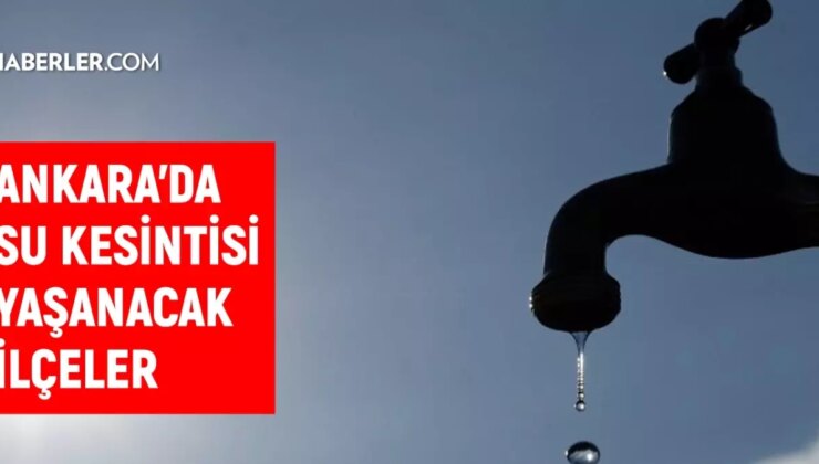 ASKİ Ankara su kesintisi! 13 Aralık Çankaya, Sincan, Mamak su kesintisi listesi! Sular ne zaman gelecek?